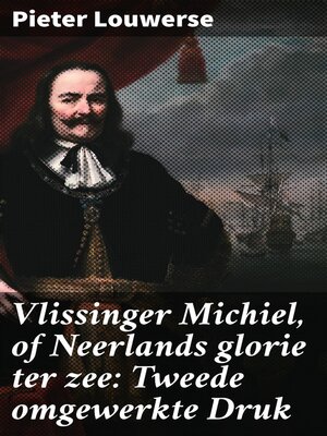 cover image of Vlissinger Michiel, of Neerlands glorie ter zee